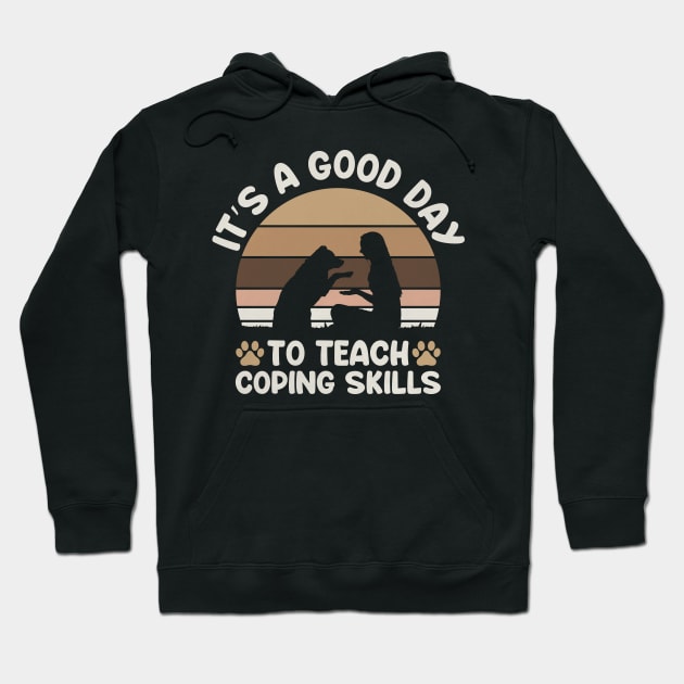 It's a good day to teach coping skills, School Social Worker, Social Work Gifts Shirt Hoodie by ahadnur9926